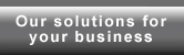 :: Our solutions for your business